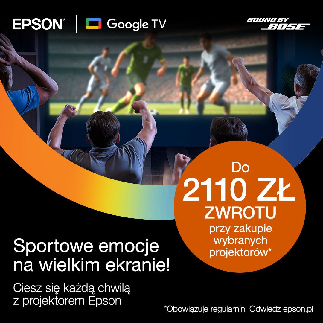 Gdy stadion przenosi się do salonu: Epson uruchamia cashback na projektory